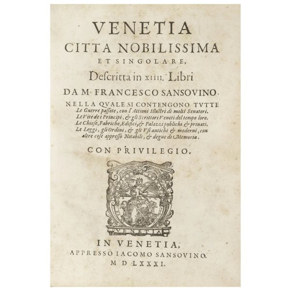 Sansovino, Francesco. Venetia città nobilissima et singolare. Venezia, Sansovino, 1581.