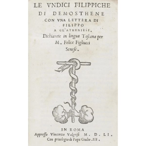 Demostene. Le undici filippiche. Roma, Valgrisi, 1551.