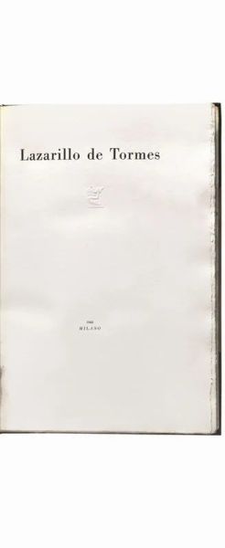 Edizioni di pregio &ndash; Illustrati 900) SASSU, Aligi. Lazarillo de Tormes. Milano, [Edizioni della Conchiglia], 1943.