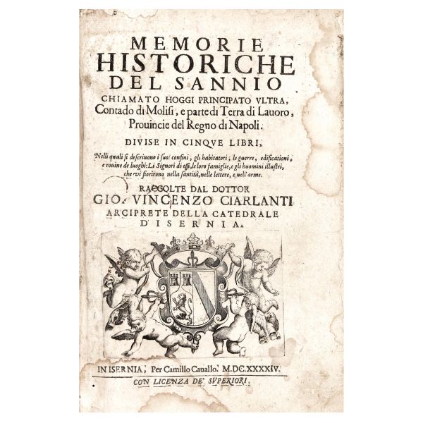 Ciarlanti, Giovanni Vincenzo. Memorie historiche del Sannio. Isernia, Cavallo, 1644.