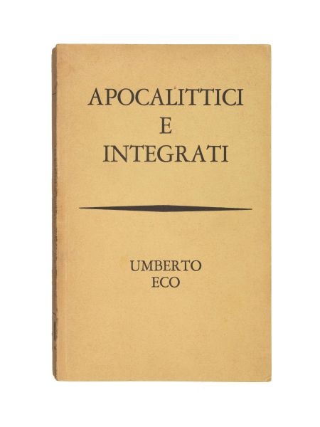 ECO, Umberto. Apocalittici e integrati. Comunicazioni di massa e teorie della cultura di massa. (Milano), Bompiani, (1964).