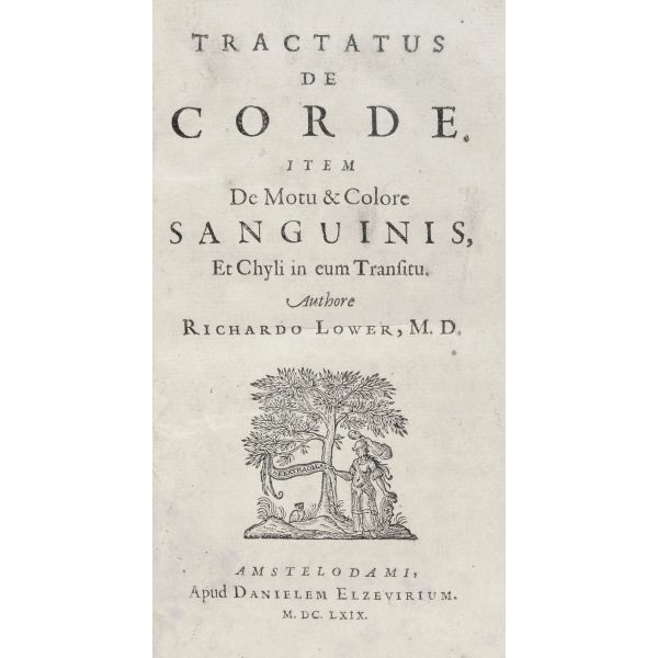 Lower, Richard. Tractatus de Corde, item de motu et colore Sanguinis, et chyli in eum transitu. Amsterdam, Elzevir, 1669.
