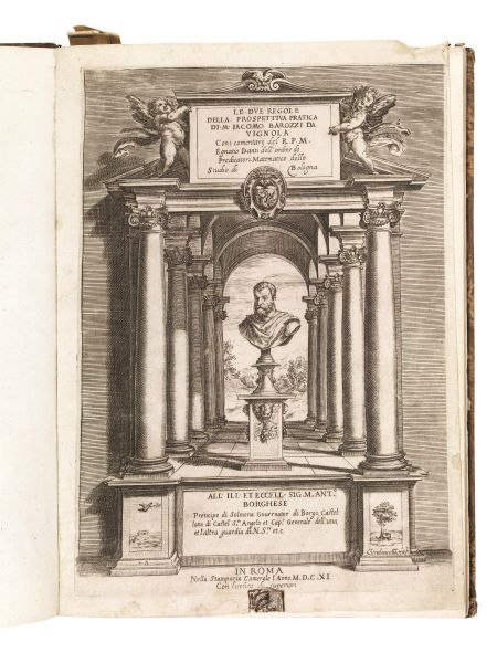 (Architettura) Vignola, il (ie BAROZZI, Jacopo). Le due regole della prospettiva pratica di M. Iacomo Barozzi da Vignola con i comentarij del R.P.M. Egnatio Danti. In Roma, nella Stamparia Camerale, 1611.