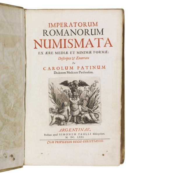 (Roma - Monete - Illustrati 600)   PATIN, Charles.   Imperatorum Romanorum Numismata  . Argentinae, Prostant apud Simonem Paulli Bibliopolam, 1671.
