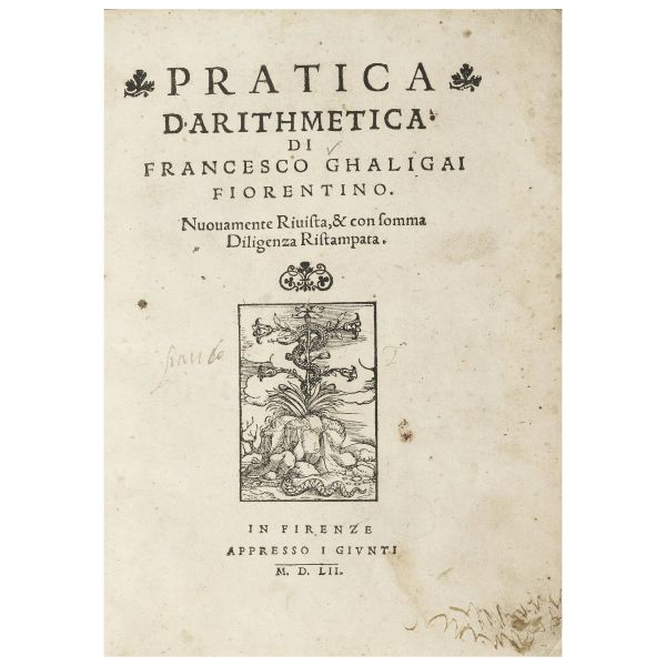 Galigai, Francesco. Pratica d'arithmetica. Firenze, Giunti, 1552.
