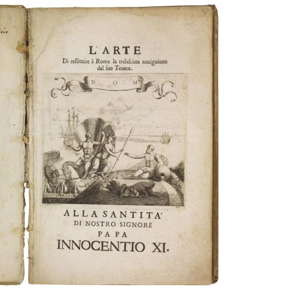 (Roma - Tevere - Navigazione - Illustrati 600)   MEYER, Cornelius.   L&rsquo;arte di restituire a Roma la tralasciata navigazione del suo Tevere  . Roma, Lazzari Varese, 1685.