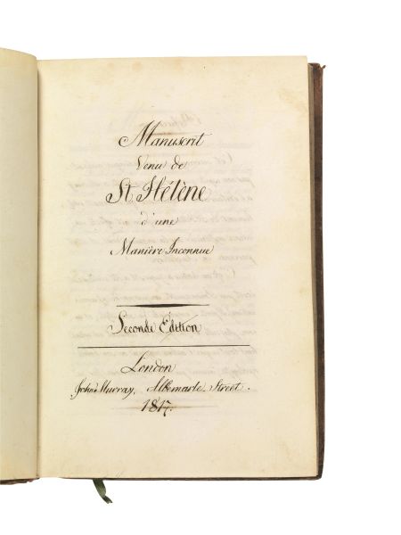      [NAPOLEONE].     Manuscrit Venu de Sainte-H&eacute;l&egrave;ne d&rsquo;une Mani&egrave;re Inconnue. Seconde &Eacute;dition.   London, John Murray, Albemarle Street, 1817. 