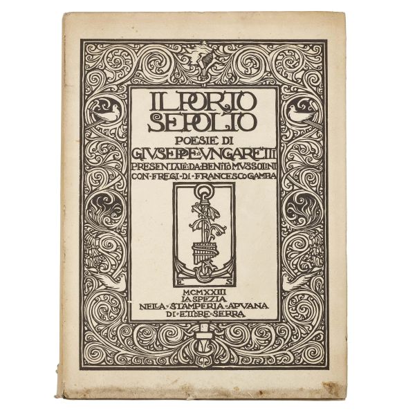 (Edizioni di pregio - Illustrati 900)   UNGARETTI, Giuseppe.   Il porto sepolto  . La Spezia, nella Stamperia Apuana di Ettore Serra, 1923.