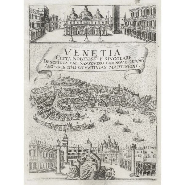 Sansovino, Francesco. Venetia città nobilissima et singolare, descritta in XIIII libri. Venezia, Curti, 1663.