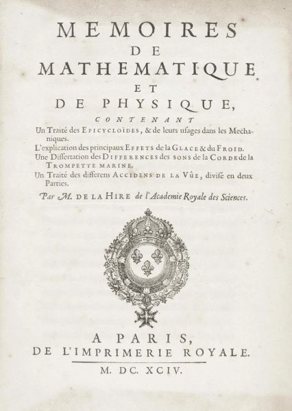 De La Hire, Philippe. Mémoires de mathematique et de physique. Parigi, Imprimerie Royale, 1694.