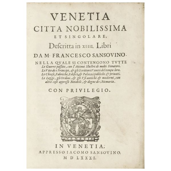Sansovino, Francesco. Venetia città nobilissima et singolare. Venezia, Sansovino, 1581.