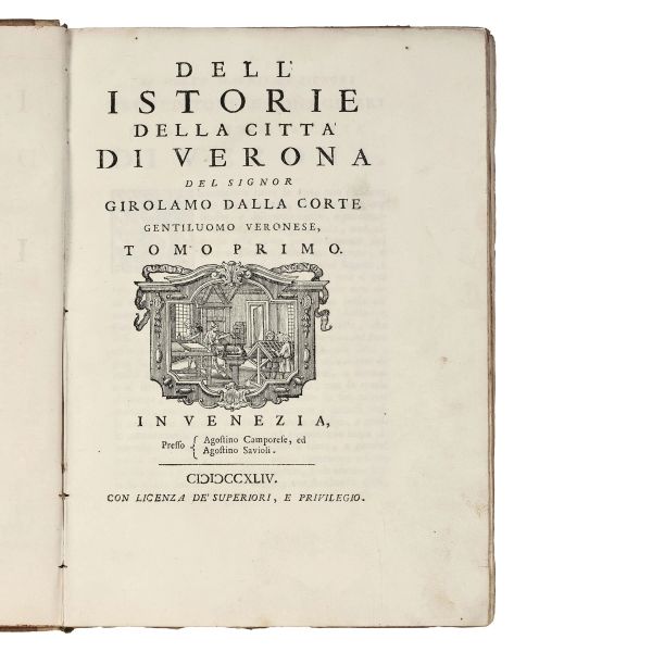 Girolamo Dalla Corte - (Verona)   DELLA CORTE, Girolamo della Corte  .   Istorie della citt&agrave; di Verona  . Venezia, Agostino Camporese ed Agostino Savioli, 1744.