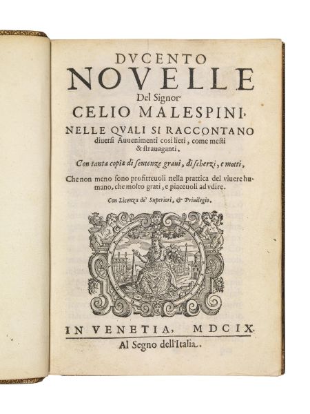 MALESPINI, Celio. Ducento nouelle. In Venetia, al Segno dell&rsquo;Italia, 1609.