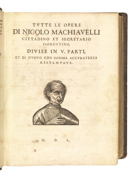 MACHIAVELLI, Niccol&ograve;. Tutte le opere di Nicolo Machiavelli cittadino et secretario fiorentino, divise in 5 parti, et di nuovo con somma accuratezza ristampate. 1550.