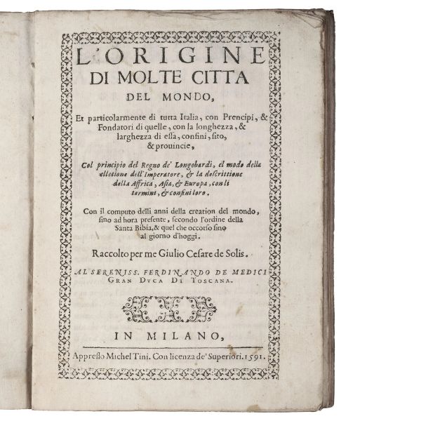 (Citt&agrave; Italiane)   DE SOLIS, Giulio Cesare.   L&rsquo;origine di molte citt&agrave; del mondo, et particolarmente di tutta Italia.   In Milano, Michel Tini, 1591.