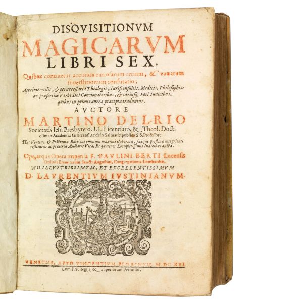 (Stregoneria - Demonologia - Occulta)   DEL RIO, Martin Antonio.   Disquisitionum magicarum libri sex  . Venetijs, apud Vincentium Florinum, 1616.