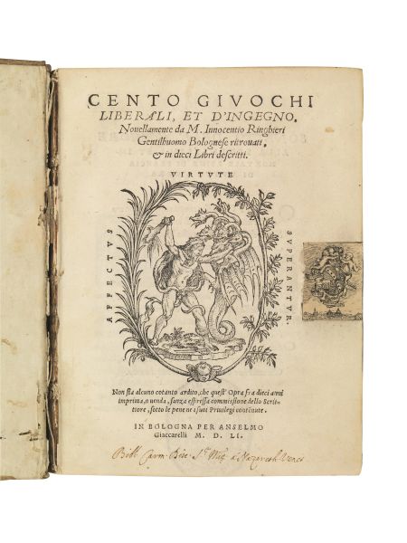      (Scacchi - Giochi)   RINGHIERI, Innocenzio.   Cento giuochi liberali, et d&rsquo;ingegno.   In Bologna, per Anselmo Giaccarelli, 1551. 