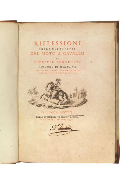 (Cavalli - Medicina) BENVENUTI, Giuseppe. Riflessioni sopra gli effetti del moto a cavallo. In Lucca, nella stamperia di Jacopo Giusti, 1760.