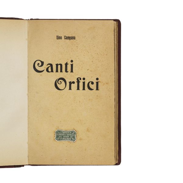 (CAMPANA, Dino.   Canti Orfici.   Marradi, Tipografia F. Ravagli, 1914).