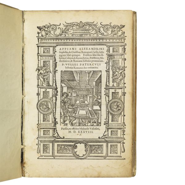 (Storia romana - Stampa)   APPIANUS.   De ciuilibus Romanorum bellis historiarum libri quinque  .   [CON:]   VELLEIO PATERCOLO.   Historiae Romanae duo volumina.   Parisiis, ex officina Michaelis Vascosani, 1538.