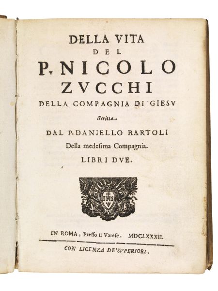 BARTOLI, Daniello. Della vita del p. Nicolo Zucchi della Compagnia di Giesu. In Roma, presso il Varese, 1682.
