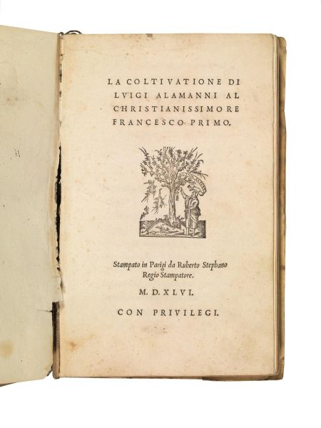 (Agraria) ALAMANNI, Luigi. La coltivatione. Stampato in Parigi, da Ruberto Stephano regio stampatore, 1546.