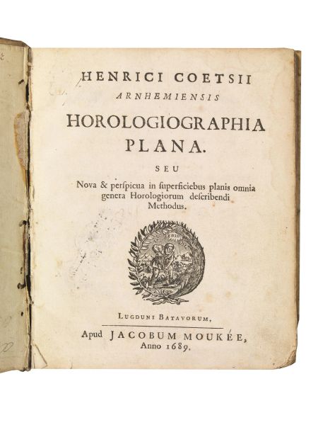 (Orologi) COETS, Hendrik. Horologiographia plana, seu nova &amp; perspicua in superficiebus planis omnia genera horologiorum describendi methodus. Lugduni Batavorum, Jacobum Mouke&#769;e, 1689.