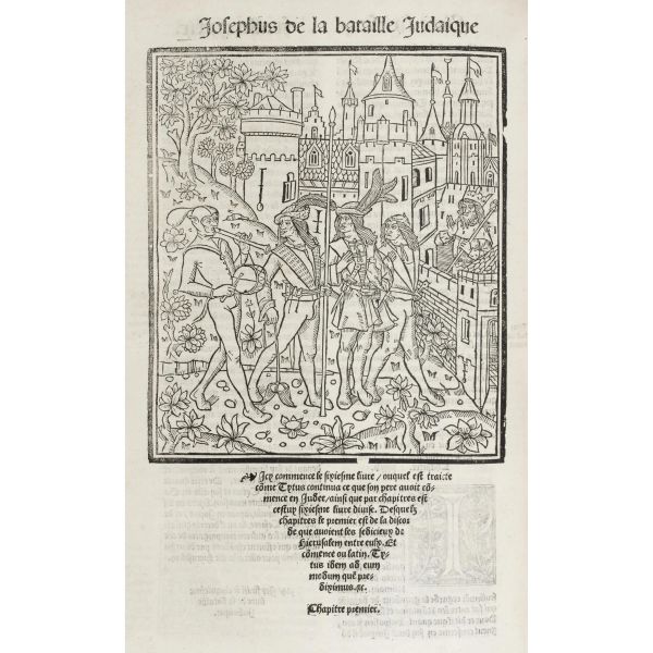 Flavio, Giuseppe. L’histoire … contenant les guerres qui furent au pays de Judee. Parigi, Nicolas Savetier per Galliot Du Pré il vecchio, Poncet Le Preux e Claude Chevallon,1530