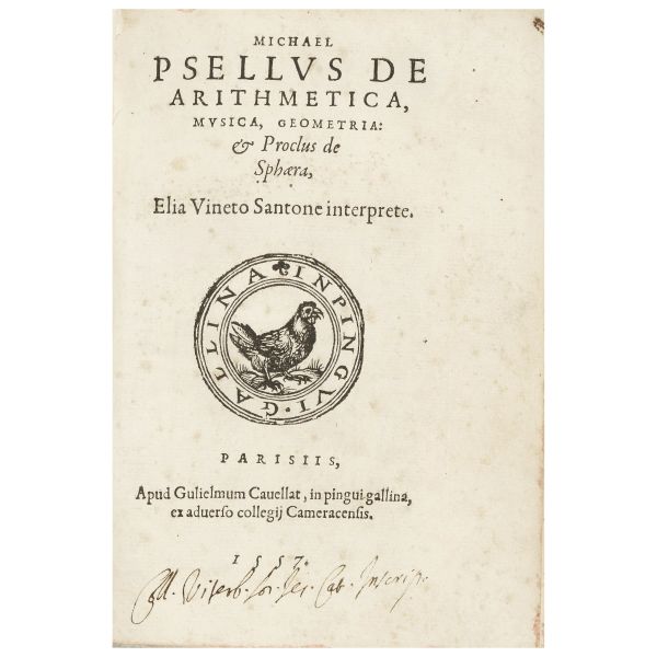 Psellus, Michel. De arithmetica, musica, geometria: & Proclus de sphaera, Elia Vineto Santone interprete. Parigi, Cavellat, 1557.