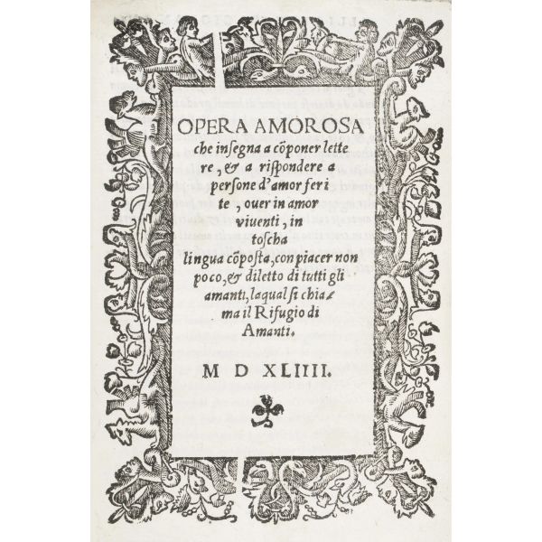 [Erotica]. Tagliente, Giovanni Antonio. Opera amorosa che insegna a componer lettere. Venezia, Bindoni e Pasini, 1544.