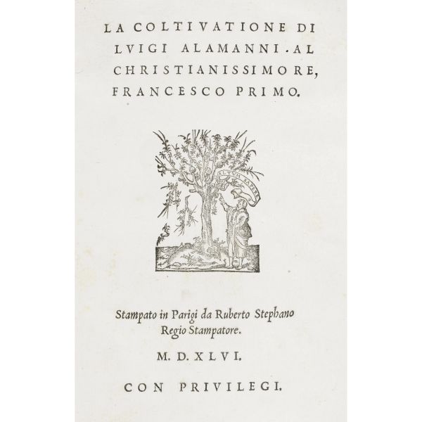 Alamanni, Luigi. La coltivazione. Parigi, Robert Estienne, 1546.