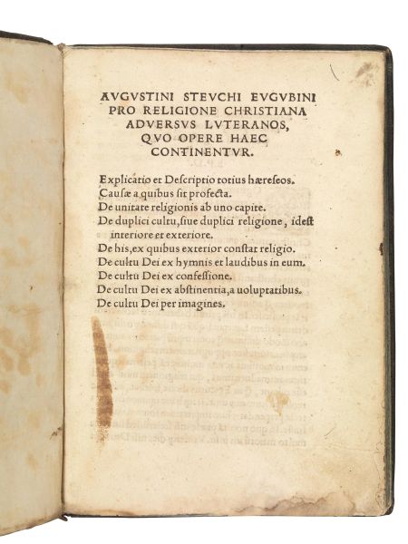(Eresie) STEUCO, Agostino. Pro religione Christiana adversus Luteranos, quo opere haec continentur. (Bononiae, Ioannes Baptista Phaellus Bononiensis impressit, 1530. Mense Maio).