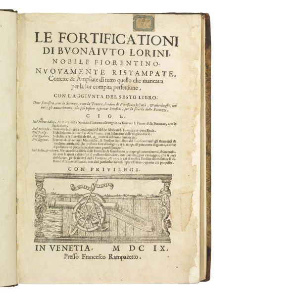 (Fortificazioni)   LORINI, Bonaiuto.   Le fortificationi nuovamente ristampate, corrette &amp; ampliate con l&rsquo;aggiunta del sesto libro.   In Venetia, Francesco Rampazetto, 1609.
