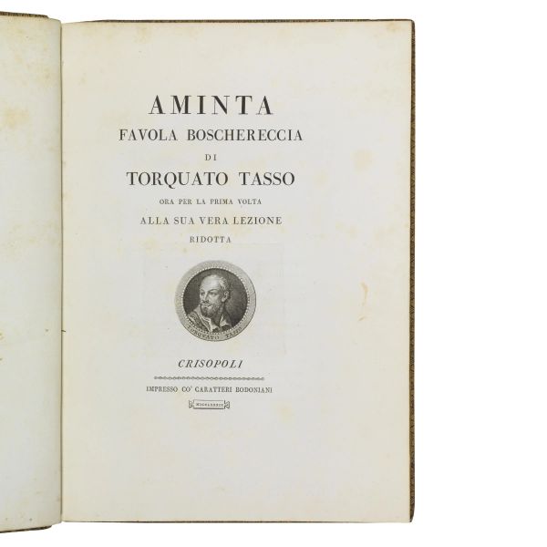 (Bodoni)   TASSO, Torquato.   Aminta, favola boschereccia  . Crisopoli [i.e. Parma], co&rsquo; caratteri bodoniani, 1789.