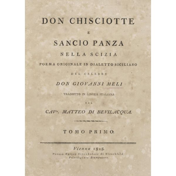 Meli, Giovanni. Don Chisciotte e Sancio Panza nella Scizia. Poema originale in dialetto siciliano. Vienna, Stockholzer, 1818.