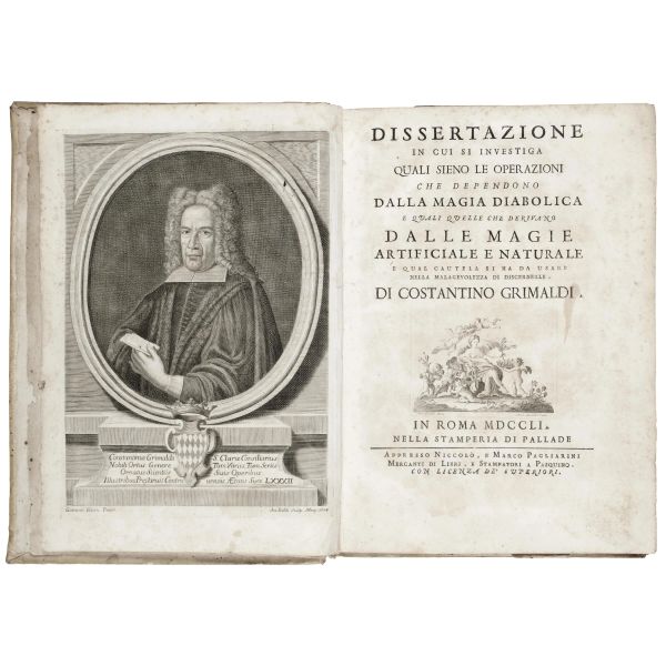 Grimaldi, Costantino. Dissertazione in cui si investiga quali sieno le operazioni che dependono dalla magia diabolica e quali quelle che derivano dalle magie artificiale e naturale. Roma, Pallade, 1751.
