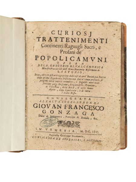      (Caccia - Valcamonica)   GREGORIO DA VALCAMONICA.   Curiosi trattenimenti continenti raguagli sacri, e profani de&rsquo; popoli camuni.   In Venetia, appresso Giuseppe Tramontin, 1698. 