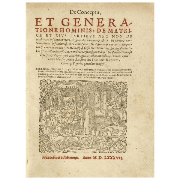 Rueff, Jacob. De conceptu, et generatione hominis. Francoforte, Schmidt per Feyerabend, 1587.