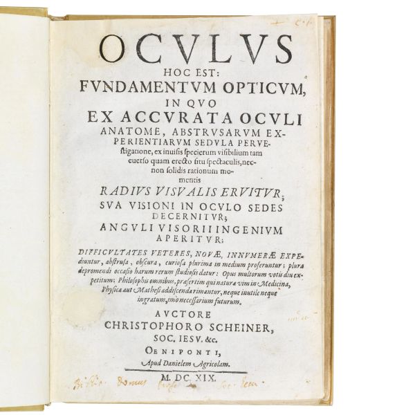 (Ottica - Scienza)   SCHEINER, Christoph.   Oculus hoc est: fundamentum opticum.   Oeniponti [i.e. Innsbruck], apud Danielem Agricolam, 1619.