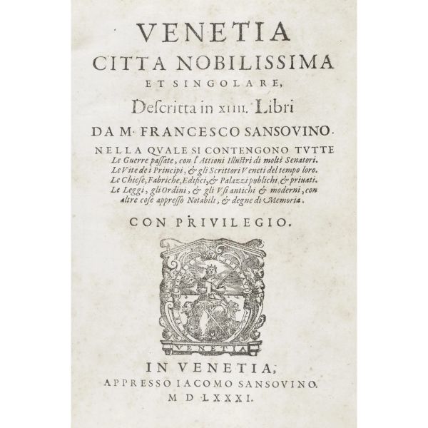 Sansovino, Francesco. Venetia città nobilissima et singolare. Venezia, Sansovino, 1581.