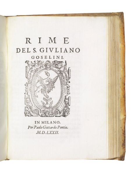 GOSELINI, Giuliano. Dichiaratione di alcuni componimenti. In Milano, per Paolo Gottardo Pontio, 1573.