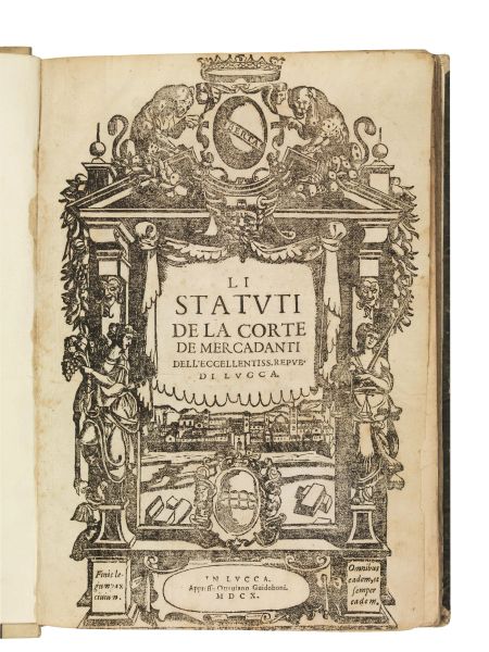      (Lucca - Seta)   LUCCA.   Li statuti de la Corte de Mercadanti dell&rsquo;eccellentiss. Repub. di Lucca.   In Lucca, appresso Ottauiano Guidoboni, 1610. 
