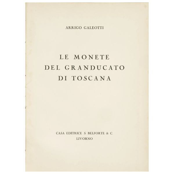 Galeotti, Arrigo – Le monete del Granducato di Toscana