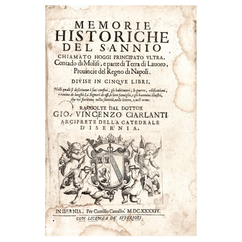 Ciarlanti, Giovanni Vincenzo. Memorie historiche del Sannio. Isernia, Cavallo, 1644.  - Asta LIBRI, MANOSCRITTI, AUTOGRAFI E STAMPE - Pandolfini Casa d'Aste