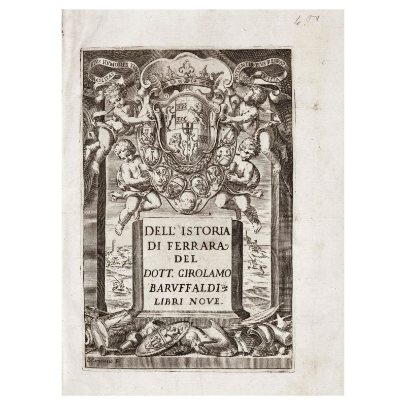 Baruffaldi, Girolamo. Dell'istoria di Ferrara. Ferrara, Pomatelli, 1700.  - Asta LIBRI, MANOSCRITTI, AUTOGRAFI E STAMPE - Pandolfini Casa d'Aste