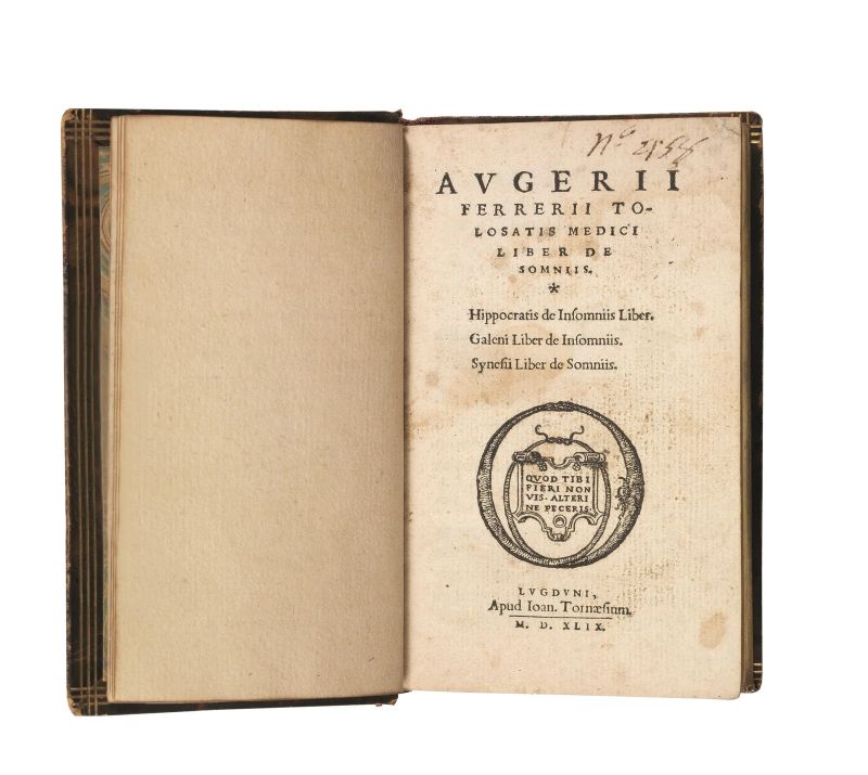 (Astrologia - Sonno - Iatromatematica) FERRIER, Augier. Liber de somniis. Hippocratis De insomniis liber. Galeni Liber de insomniis. Synesii Liber de somniis. Lugduni, apud Ioan. Tornaesium, 1549. [RILEGATO CON:] FERRIER, Augier. Liber de diebus decretoriis secundam Pythagoricam doctrinam, & astronomicam obseruationem. Lugduni, apud Ioan. Tornaesium, 1549.  - Asta Arcade | Libri, Argenti, Porcellane e Maioliche, Numismatica - Pandolfini Casa d'Aste