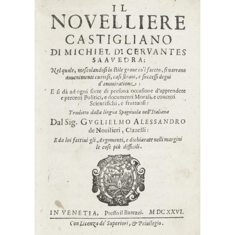 Cervantes Saavedra, Miguel. Il novelliere castigliano. Venezia, Barezzi, 1626.  - Asta LIBRI, MANOSCRITTI, AUTOGRAFI E STAMPE - Pandolfini Casa d'Aste