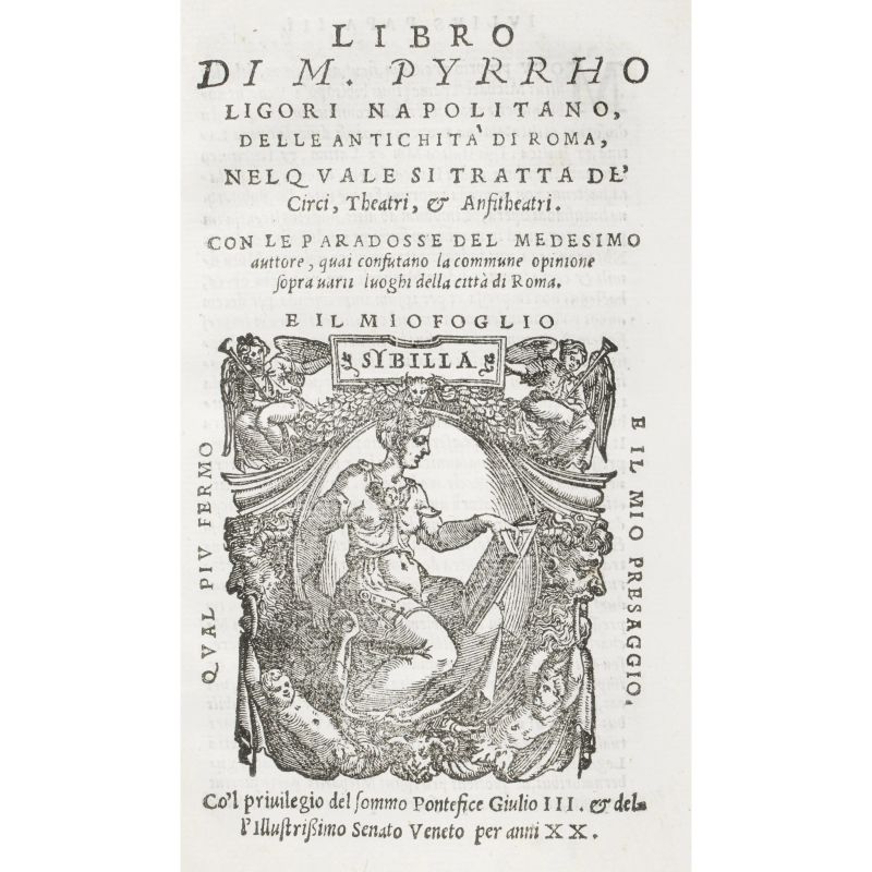Ligorio, Pirro. Libro delle antichità di Roma, nel quale si tratta de' circi, theatri e anfitheatri. Venezia, Tramezino, 1553.  - Asta LIBRI, MANOSCRITTI, AUTOGRAFI E STAMPE - Pandolfini Casa d'Aste