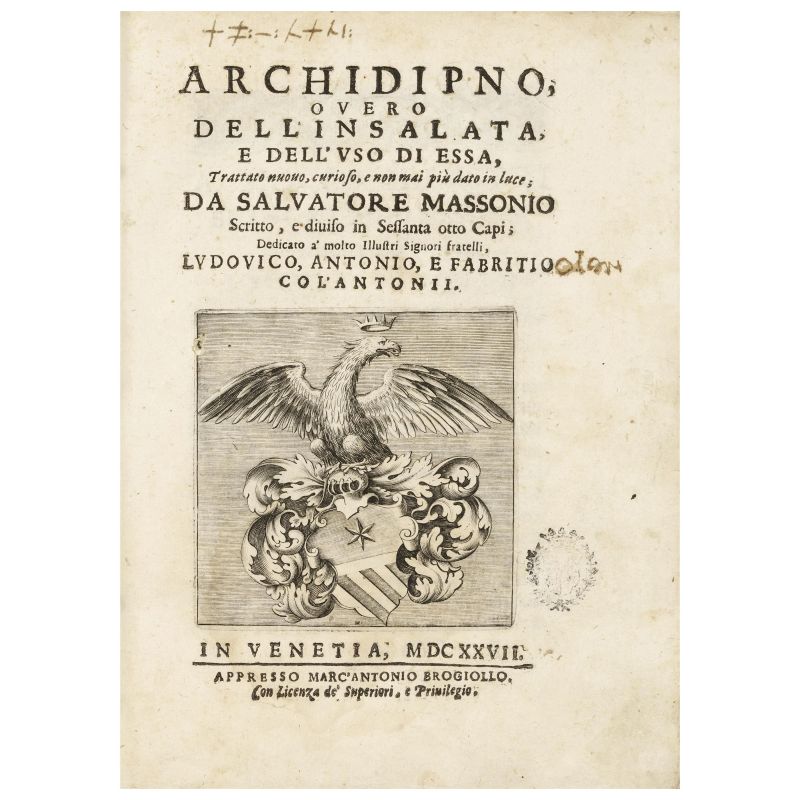 Esemplare in barbe, prima edizione della prima opera interamente dedicata all’insalata   - Asta LIBRI, MANOSCRITTI E AUTOGRAFI - Pandolfini Casa d'Aste