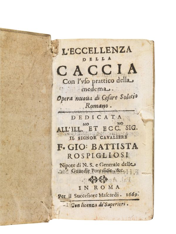      (Caccia)   SOLATIO, Cesare.   L&rsquo;eccellenza della caccia con l&rsquo;vso prattico della medema   [sic].   Opera nuoua di Cesare Solatio Romano.   In Roma, per il successore Mascardi, 1669.    - Auction BOOKS, MANUSCRIPTS AND AUTOGRAPHS - Pandolfini Casa d'Aste